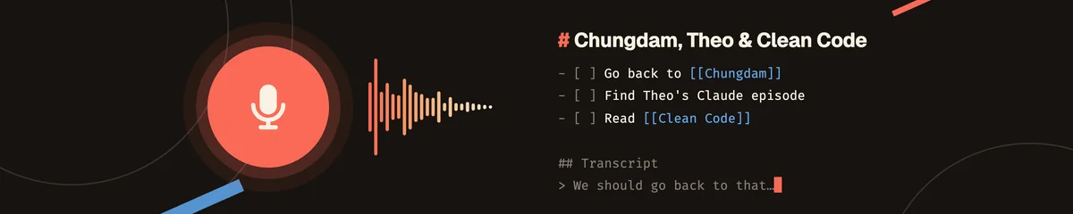 A coral record button sending out a sound wave that turns into a markdown note with a heading, three checkbox tasks and wikilinks