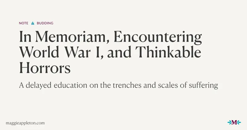 In Memoriam, Encountering World War I, and Thinkable Horrors